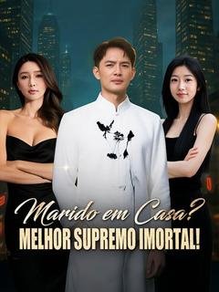 Marido em Casa Melhor Supremo Imortal!
