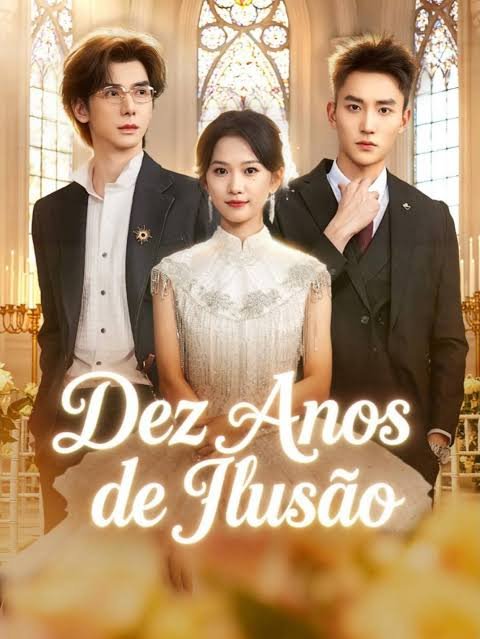 DEZ ANOS DE ILUSÃO